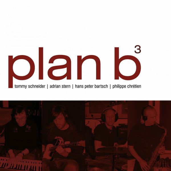 Tommy Schneider & Friends - Plan B3